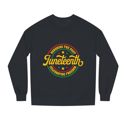 Juneteenth Crewneck Sweatshirt — "Honoring the Past, Celebrating Freedom"
