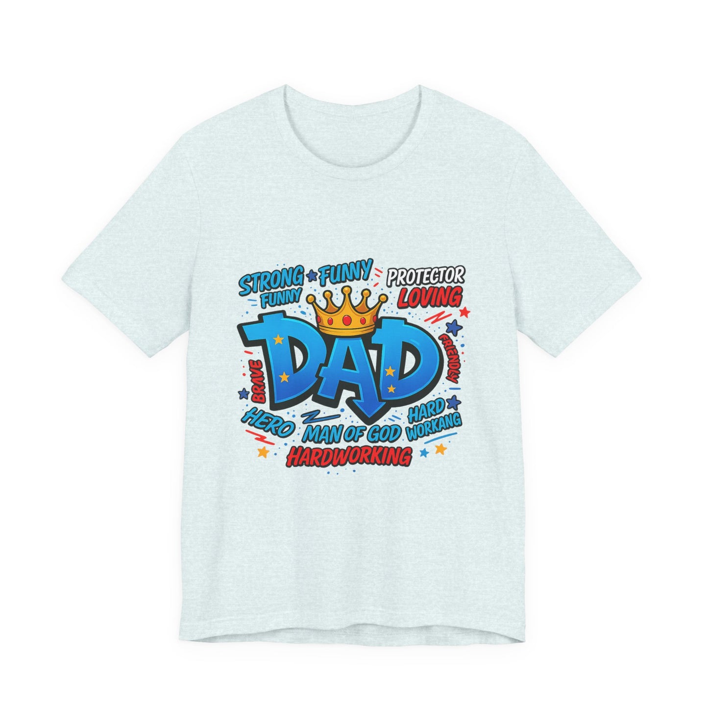 Dad Comic Crown T-Shirt — Strong Funny Protector Loving Father's Day Tee