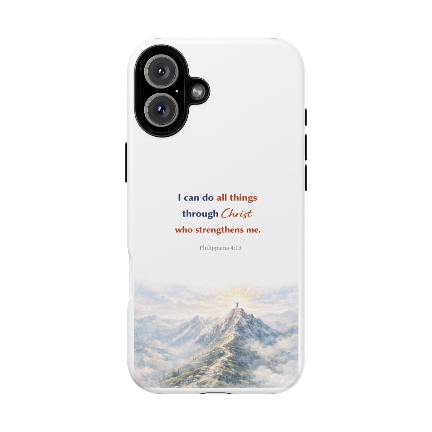Christian Phone Case – “I Can Do All Things Through Christ” Inspirational Tough Case