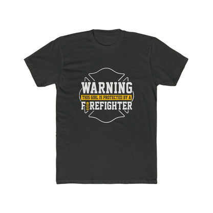 Warning This Girl Is Protected By A Firefighter T-Shirt