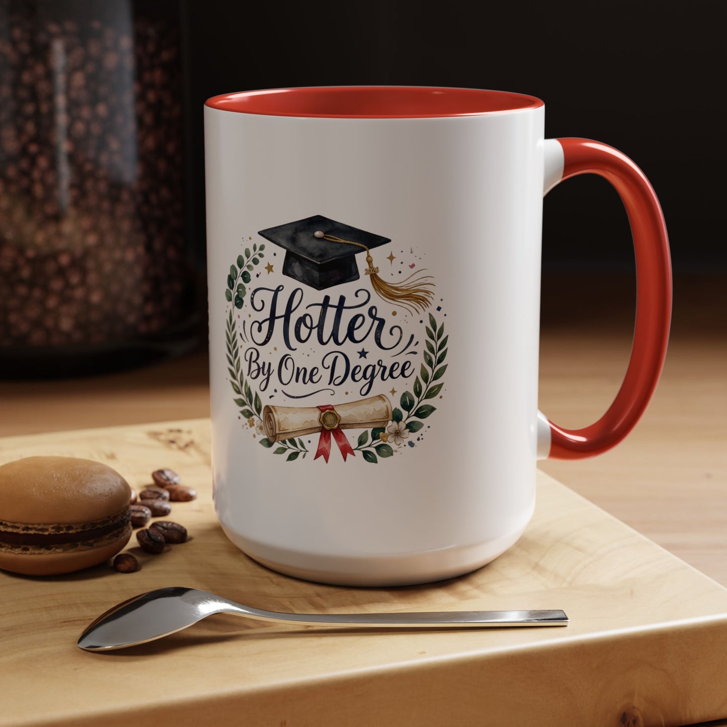 Hotter By One Degree Graduation Coffee Mug – Graduation Cap & Diploma Gift (11/15oz)