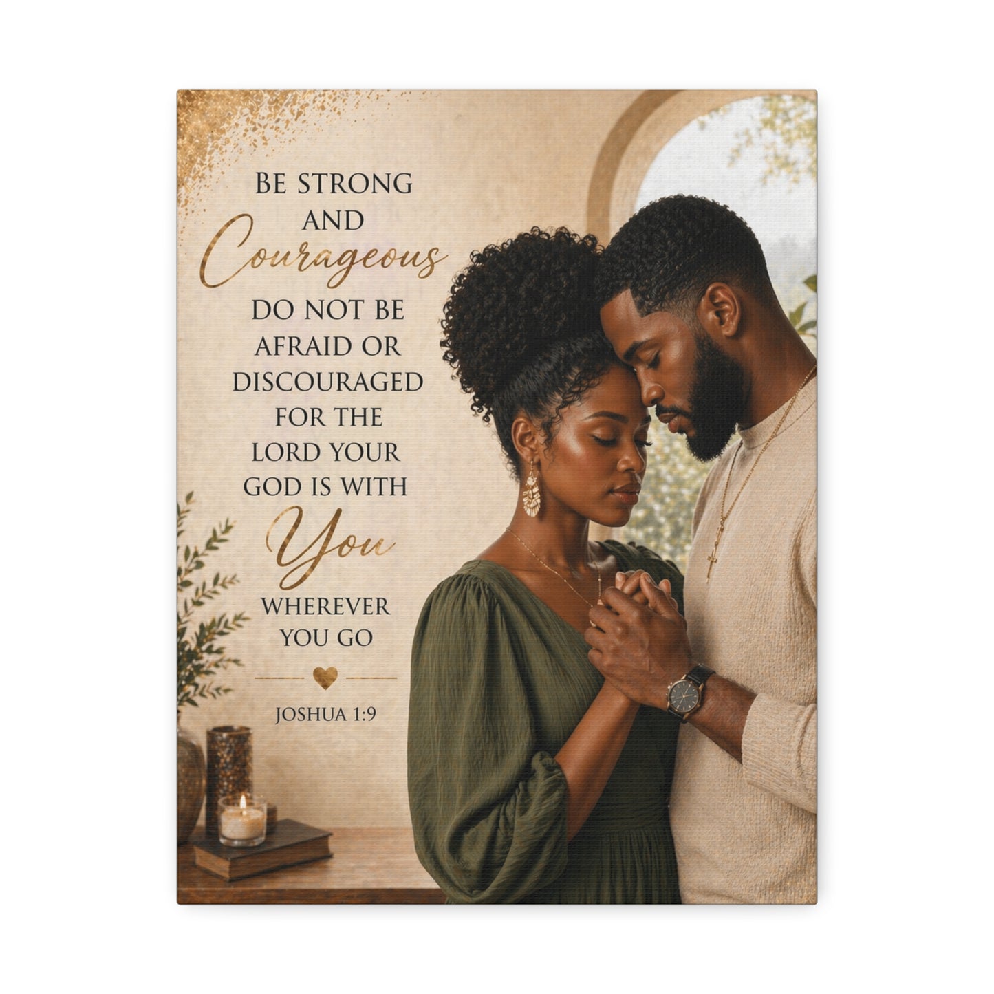 Stretched Canvas - "Be Strong and Courageous" Scripture Wall Art (Joshua 1:9)