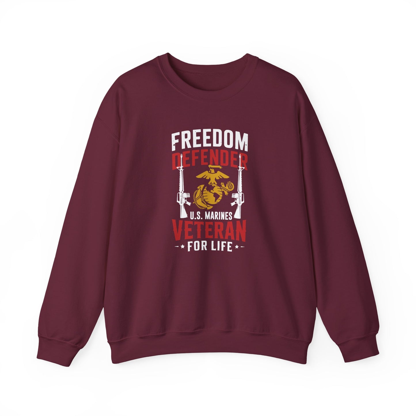 "Freedom Defender U.S. Marines Veteran For Life" Sweatshirt