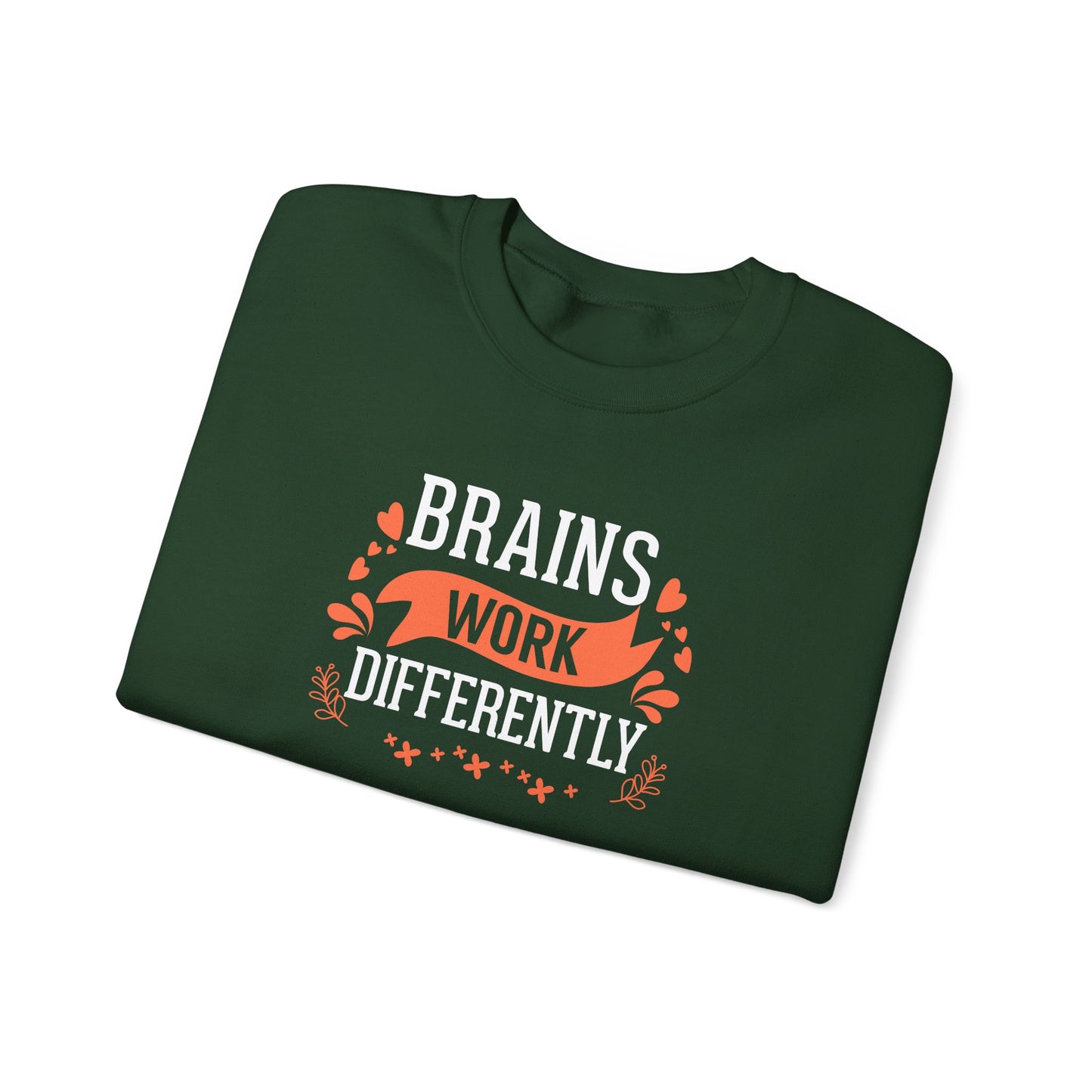 Brains Work Differently Sweatshirt