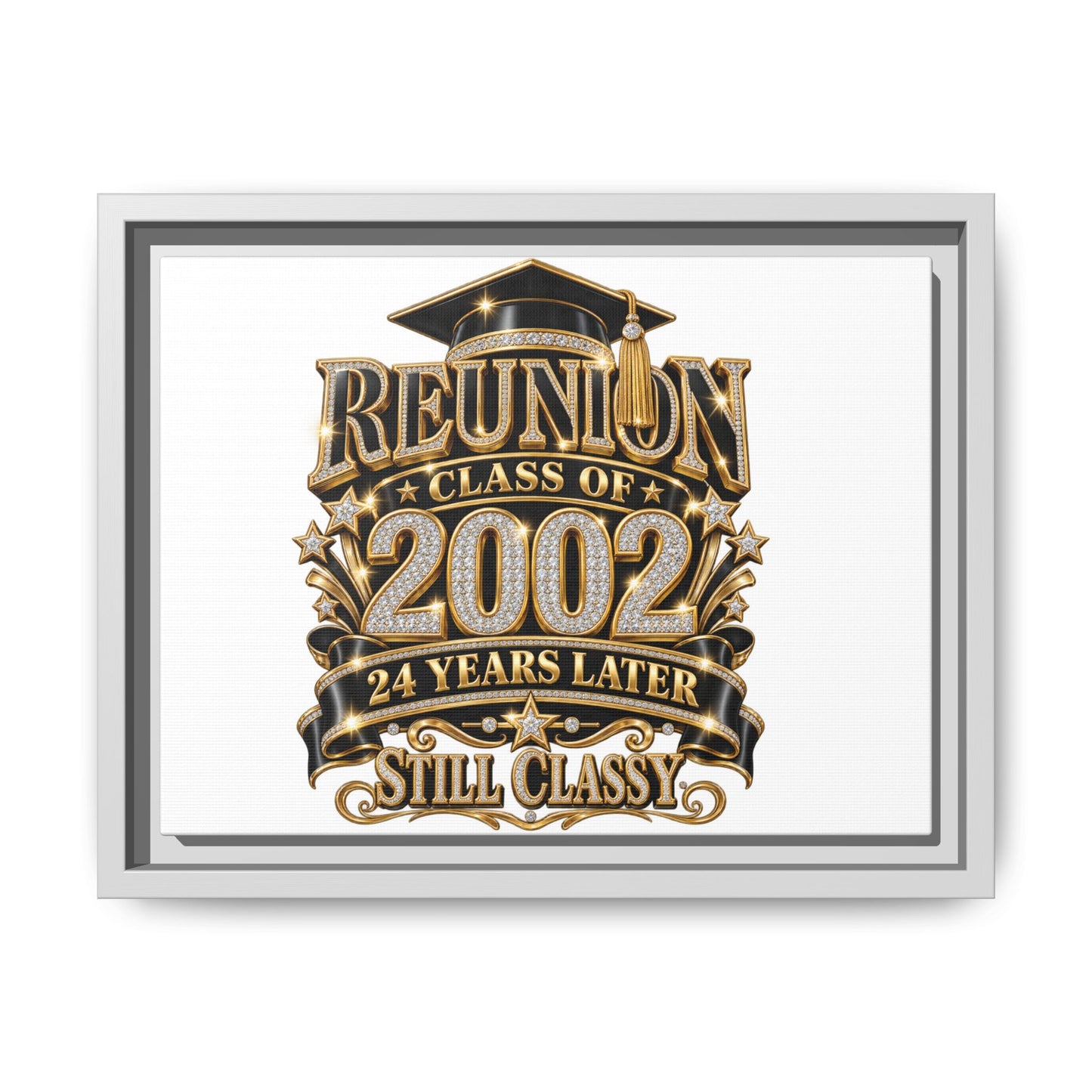 Reunion Class of 2002 Framed Canvas — "Still Classy" 24 Years Later