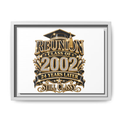 Reunion Class of 2002 Framed Canvas — "Still Classy" 24 Years Later