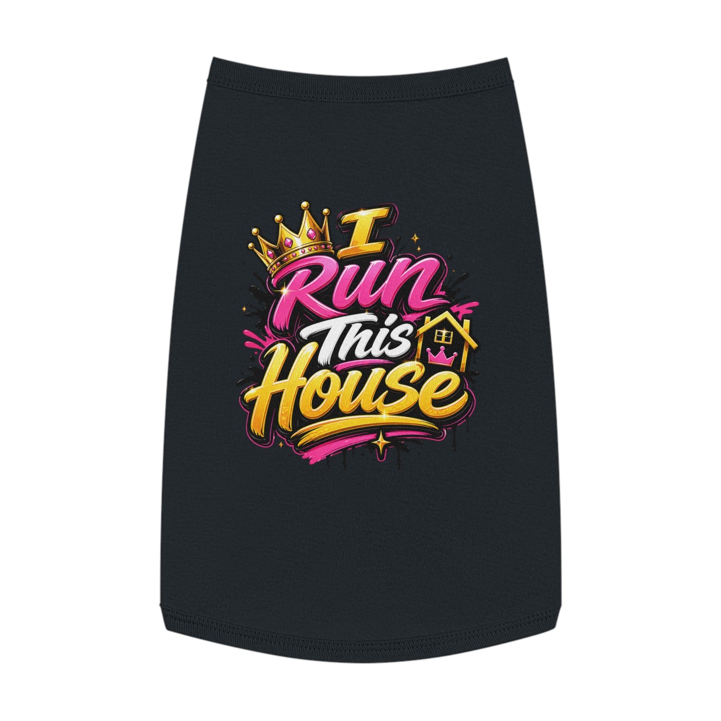 Pet Tank Top — "I Run This House" Graphic Dog & Cat Shirt