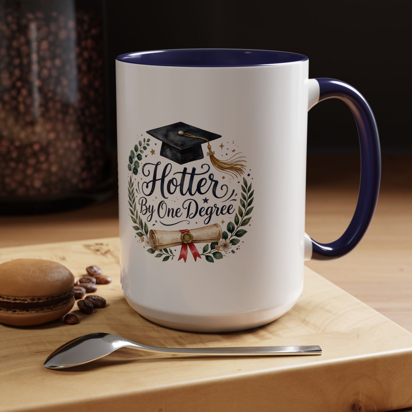 Hotter By One Degree Graduation Coffee Mug – Graduation Cap & Diploma Gift (11/15oz)