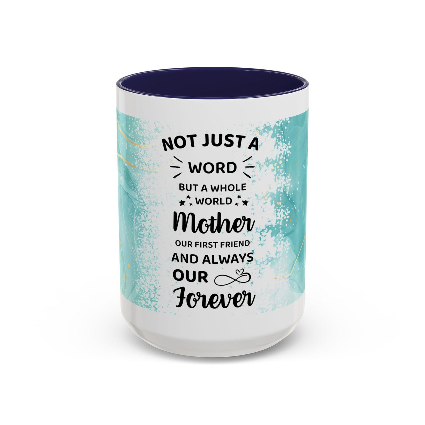 Mother Coffee Mug — “Not Just a Word but a Whole World” Floral Gift (11/15oz)