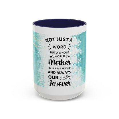 Mother Coffee Mug — “Not Just a Word but a Whole World” Floral Gift (11/15oz)