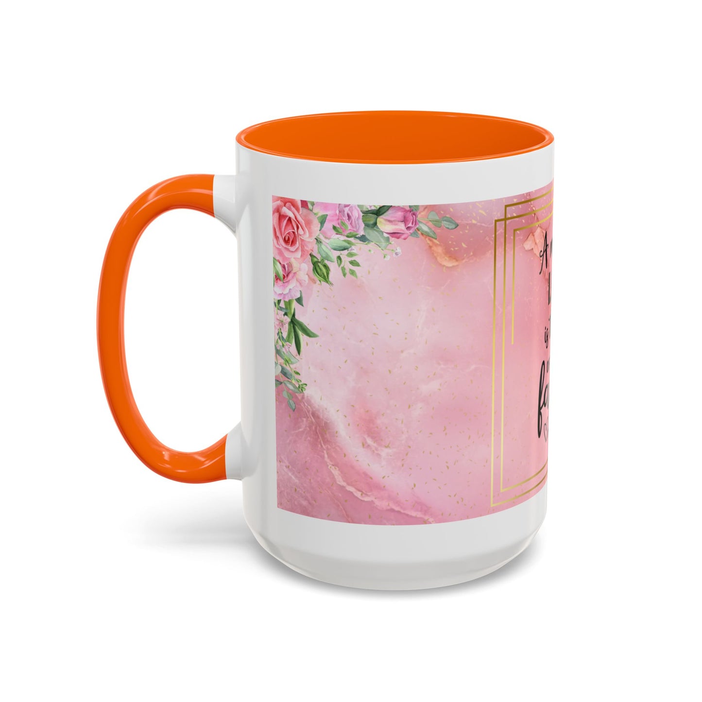 Mother’s Love Accent Coffee Mug — “A Mother's Love is the Heart of the Family” (Pink Floral, 11/15oz)