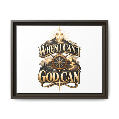 When I Can't God Can Matte Canvas Framed Wall Art