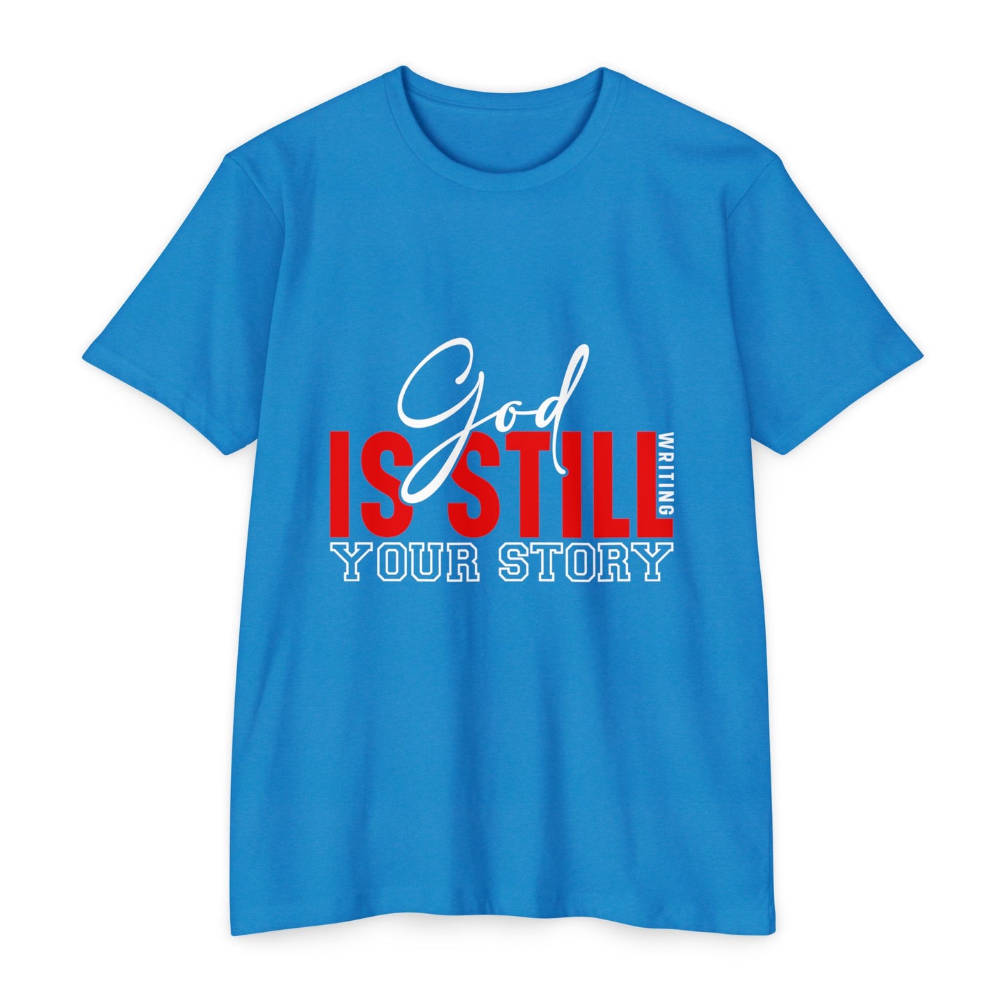 God Is Still Writing Your Story T-Shirt