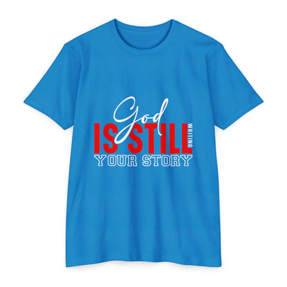 God Is Still Writing Your Story T-Shirt