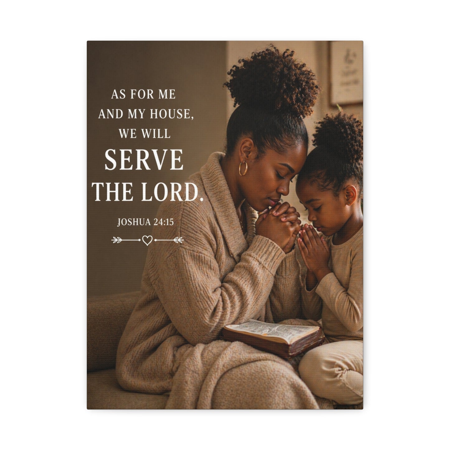 Serve the Lord Canvas Wall Art — Joshua 24:15 Family Prayer Photo Print