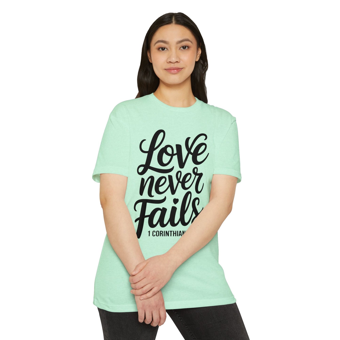 Love Never Fails T-Shirt — 1 Corinthians 13:8 Christian Faith Tee