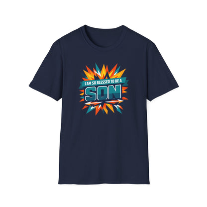 I Am So Blessed To Be A Son T-Shirt