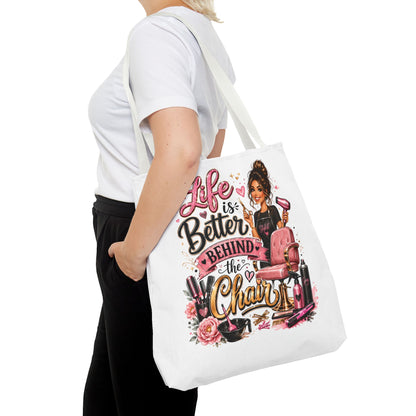 Tote Bag — "Life Is Better Behind the Chair" Salon Stylist Tote