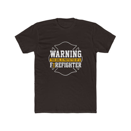Warning This Girl Is Protected By A Firefighter T-Shirt