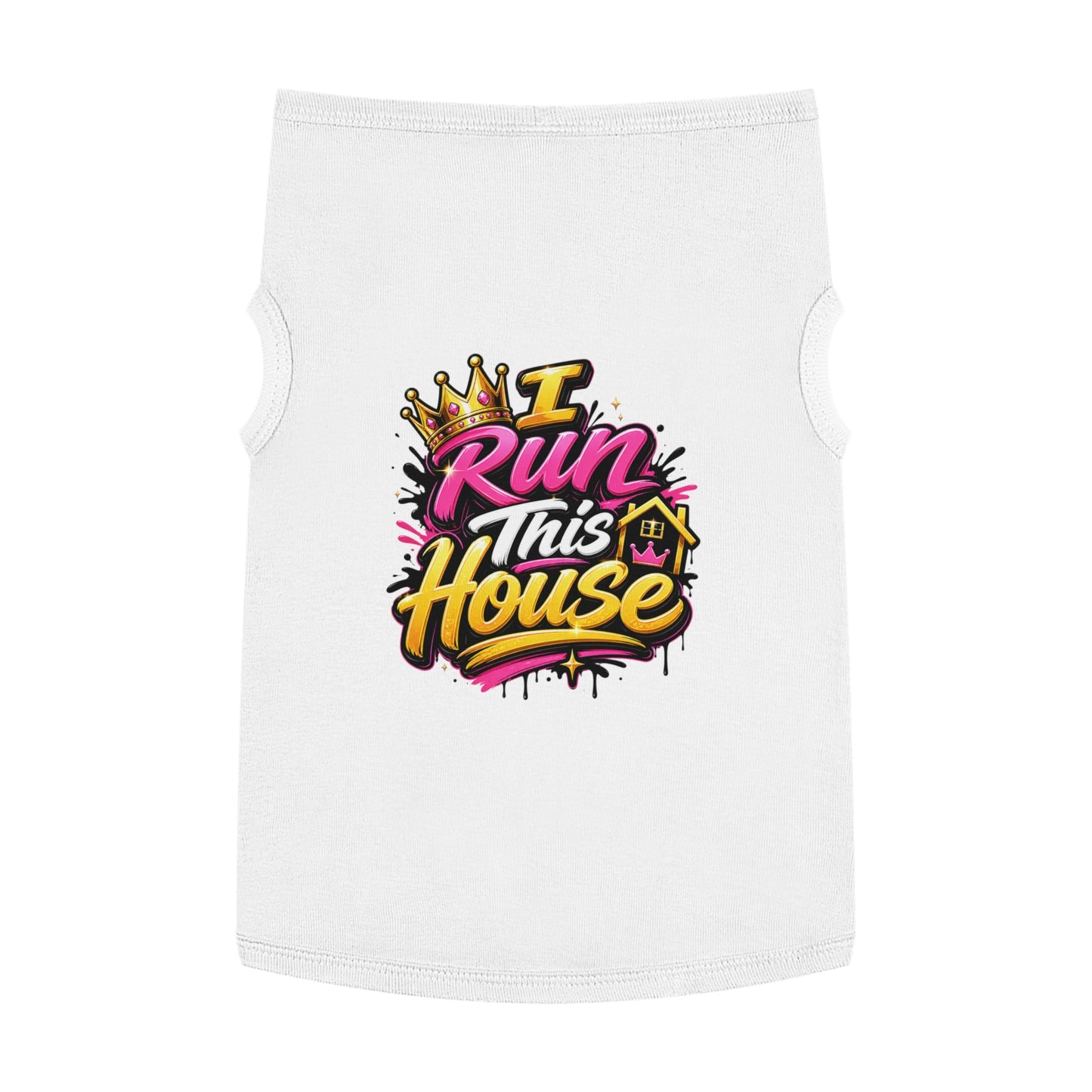 Pet Tank Top — "I Run This House" Graphic Dog & Cat Shirt