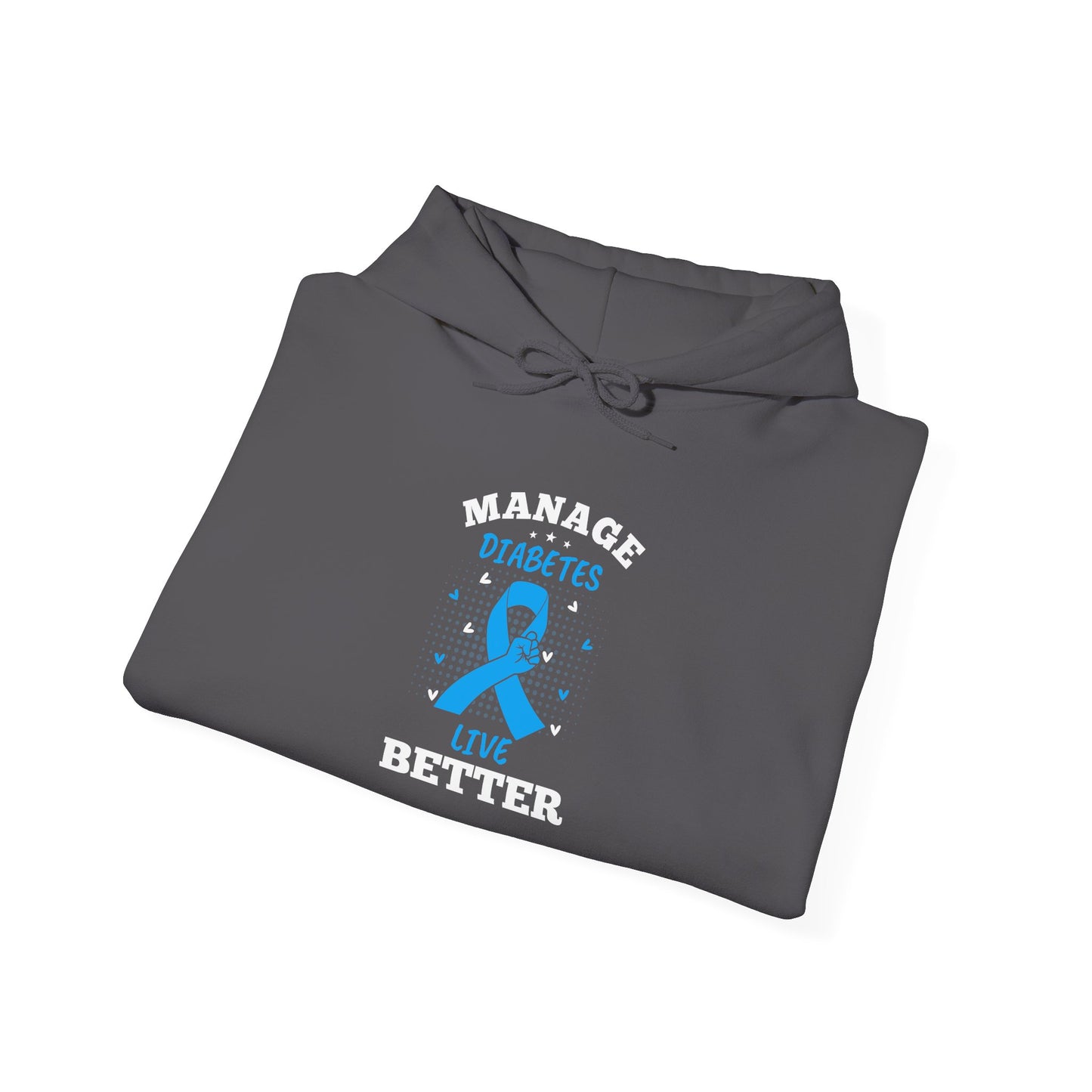 "Manage Diabetes Live Better"  Hoodie