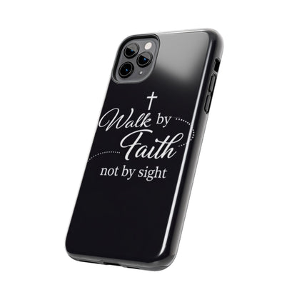 Walk by Faith Tough Phone Case – Christian Inspirational Scripture Design