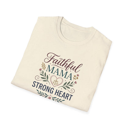 Faithful Mama Strong Heart T-Shirt