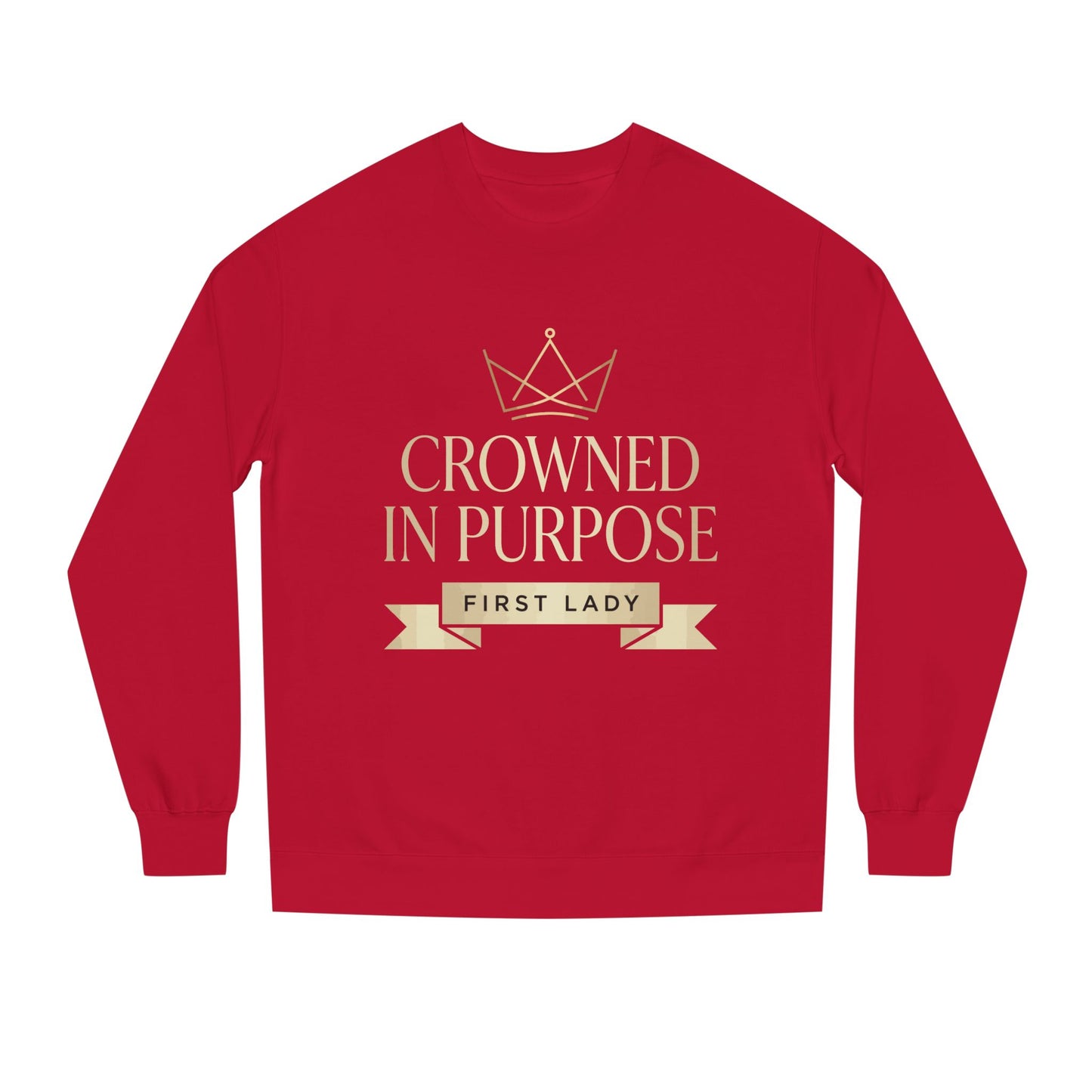 Crowned in Purpose Sweatshirt — First Lady Inspirational Crewneck