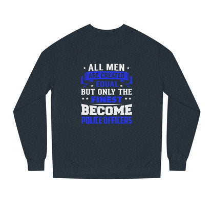 Finest Become Police Officers Sweatshirt