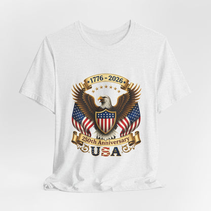 250th Anniversary USA Eagle T-Shirt — 1776–2026 Patriotic Tee