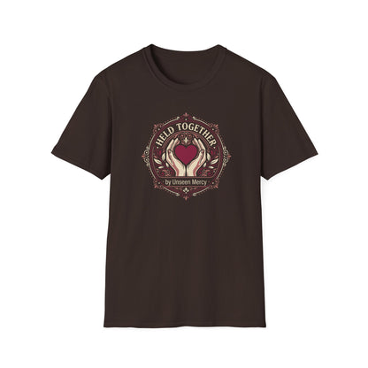 Held Together by Unseen Mercy T-Shirt