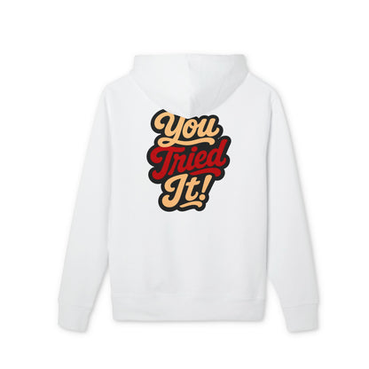 You Tried It! Hoodie — Retro Script Graphic Pullover