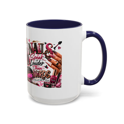 Nails Speak Louder Than Words Accent Coffee Mug — Pink Manicure Beauty Gift (11/15oz)