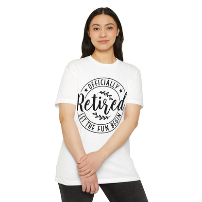 Retired Let The Fun Begin T-Shirt