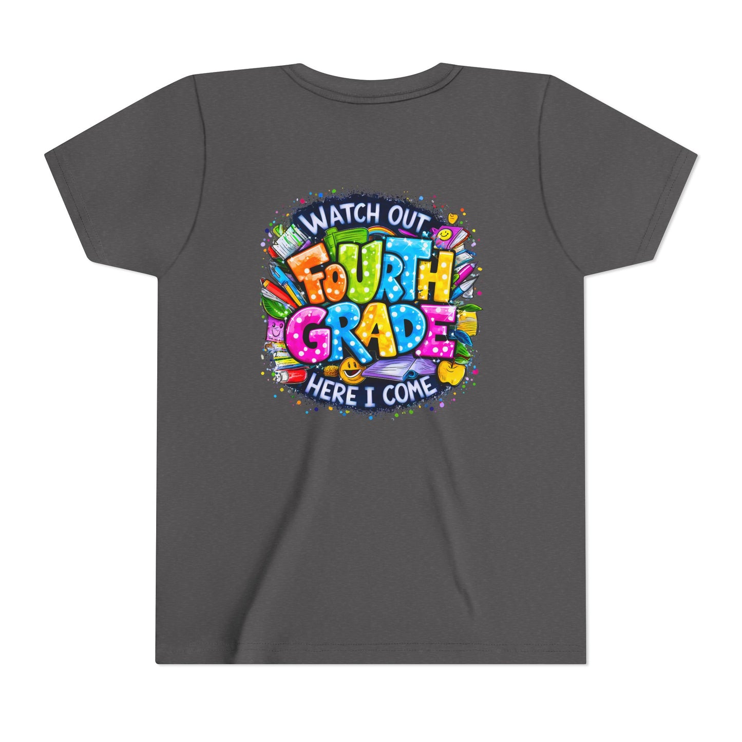 Fourth Grade T-Shirt — "Watch Out Fourth Grade Here I Come" Colorful Kids Back-to-School Tee