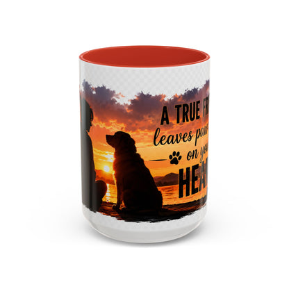 Dog Lover Coffee Mug - "A True Friend Leaves Paw Prints on Your Heart" Accent Mug (11/15oz)