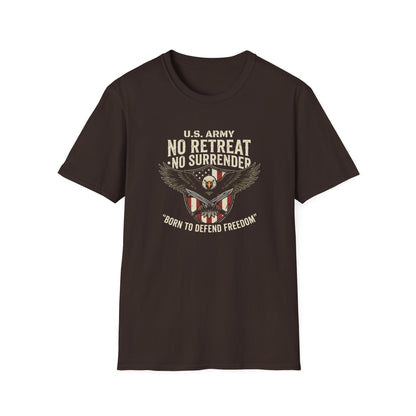 U.S. Army No Retreat No Surrender Born to Defend Freedom T-Shirt