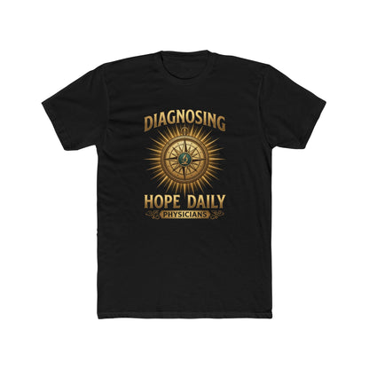 Diagnosing Hope Daily Physicians T-Shirt — Compass Medical Tee for Doctors