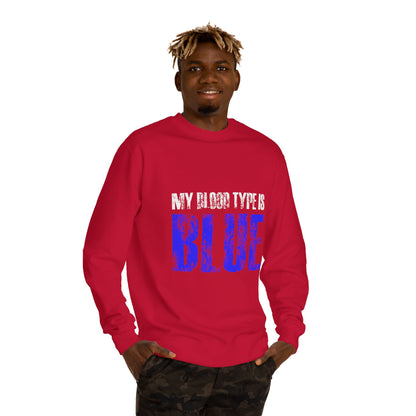Crewneck Sweatshirt — "My Blood Type Is Blue" Distressed Graphic