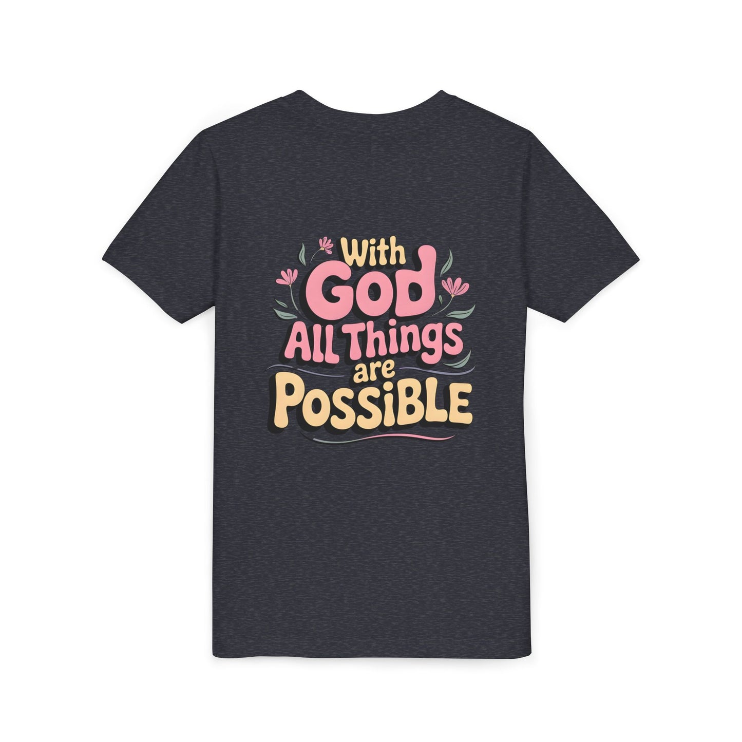 Youth Tee - "With God All Things Are Possible" Inspirational Christian Shirt