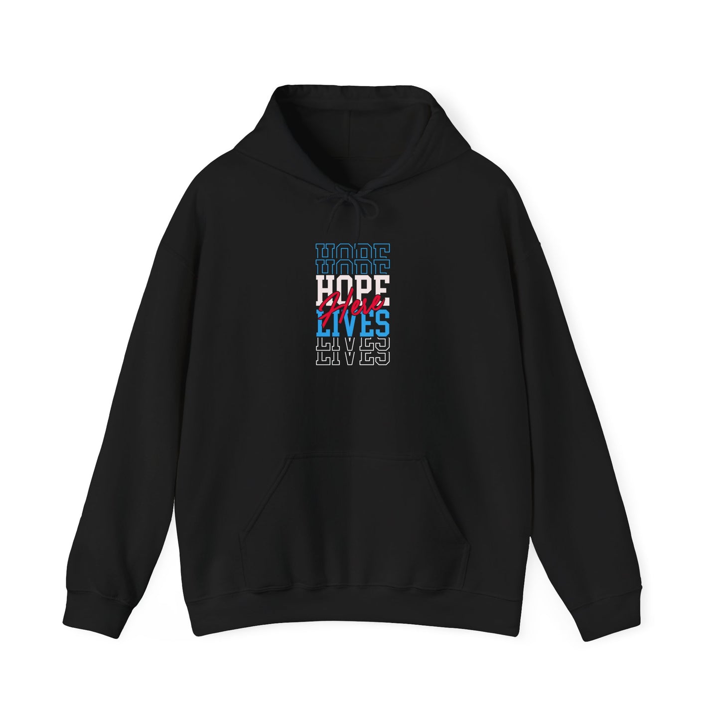 Hope Lives Here Hoodie