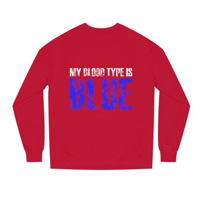 Crewneck Sweatshirt — "My Blood Type Is Blue" Distressed Graphic