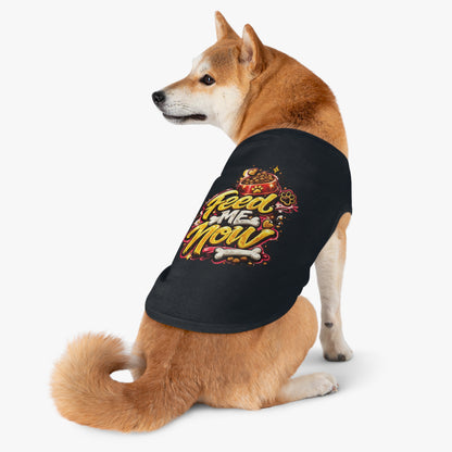 Dog Tank Top - "Feed Me Now" Funny Pet Feeding Shirt