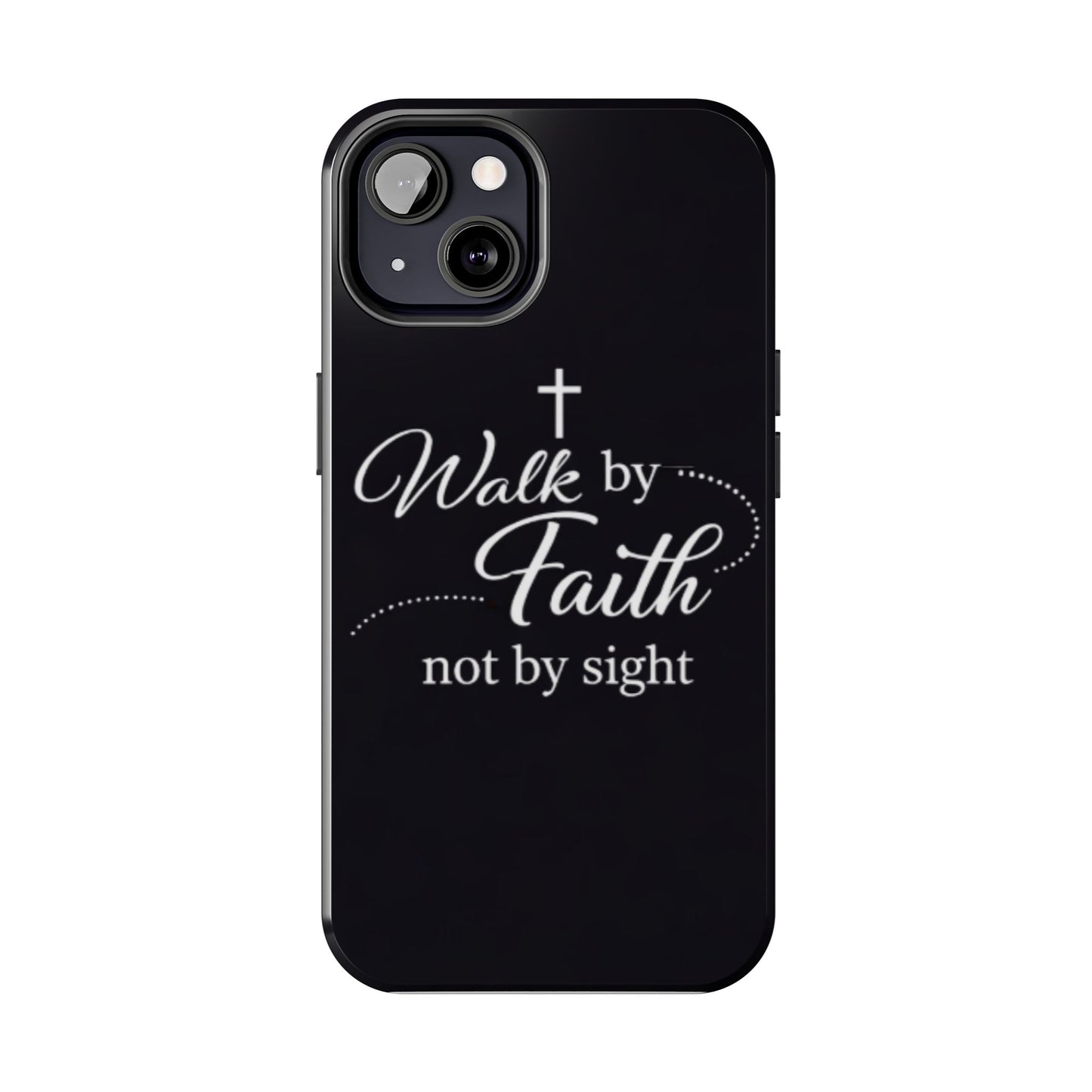 Walk by Faith Tough Phone Case – Christian Inspirational Scripture Design