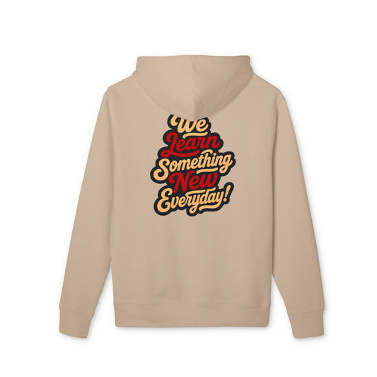 We Learn Something New Everyday Hoodie – Retro Script Motivational Pullover