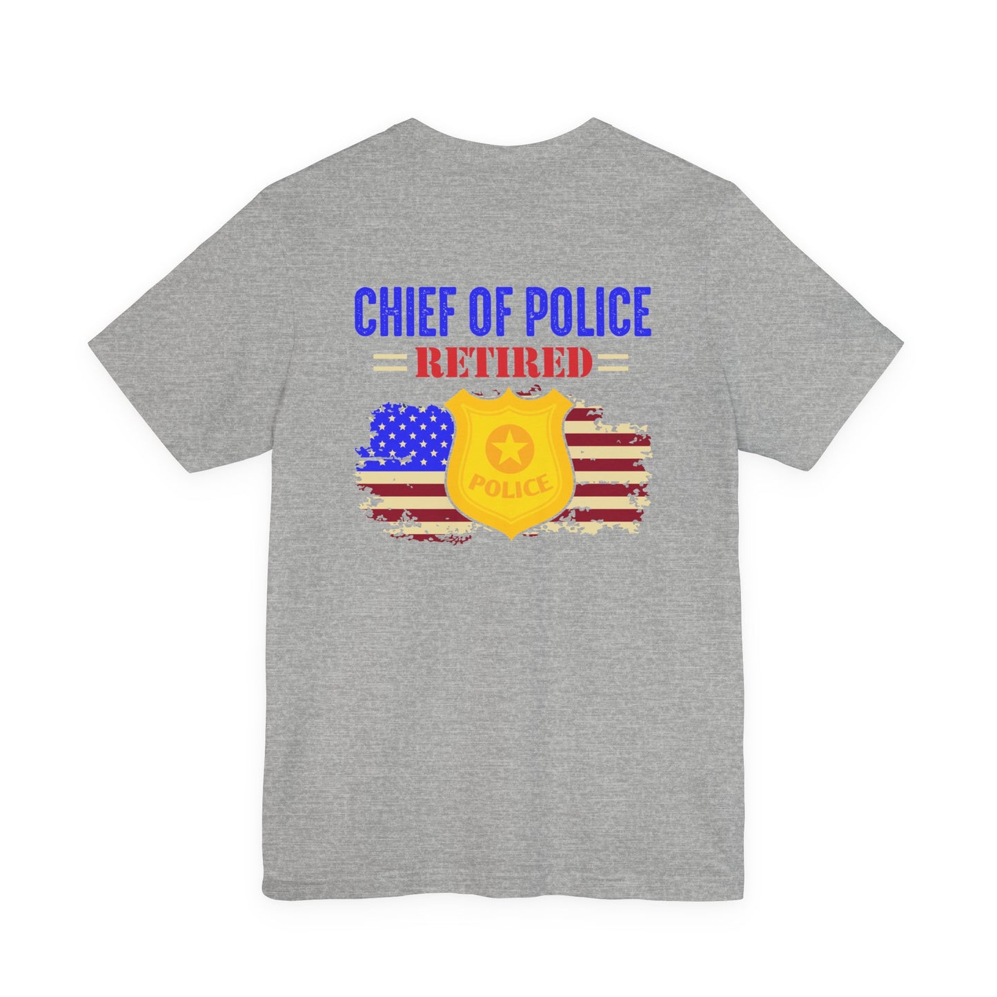 Retired Chief of Police T-Shirt — American Flag Badge Retirement Tee