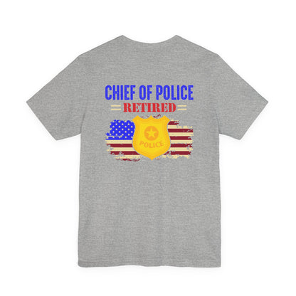 Retired Chief of Police T-Shirt — American Flag Badge Retirement Tee