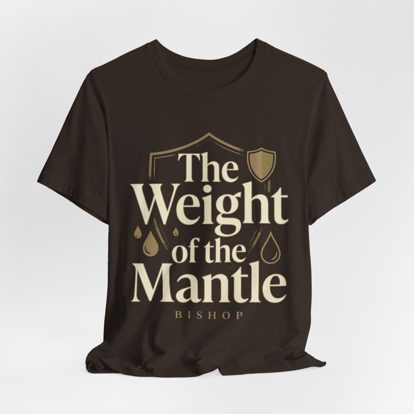 The Weight of the Mantle T-Shirt — Inspirational Christian Faith Tee