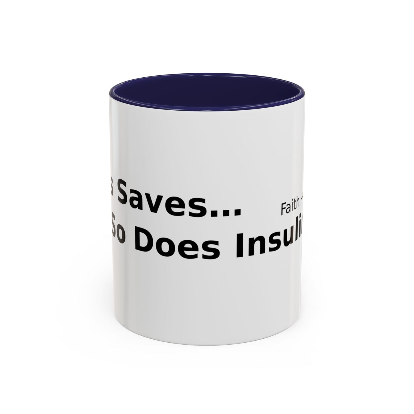 Accent Coffee Mug — “Faith + Medicine: Insulin Saves” Black-Accent Mug (11/15 oz)