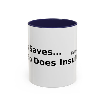 Accent Coffee Mug — “Faith + Medicine: Insulin Saves” Black-Accent Mug (11/15 oz)
